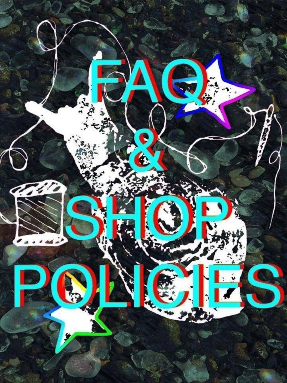 Please Read Before Purchase: FAQ/Shop Policies